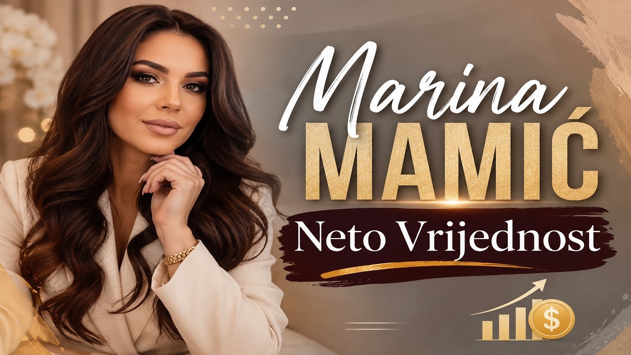 Marina Mamić Neto Vrijednost u 2026 – Koliko Zarađuje i Kako Je Izgradila Svoje Bogatstvo?