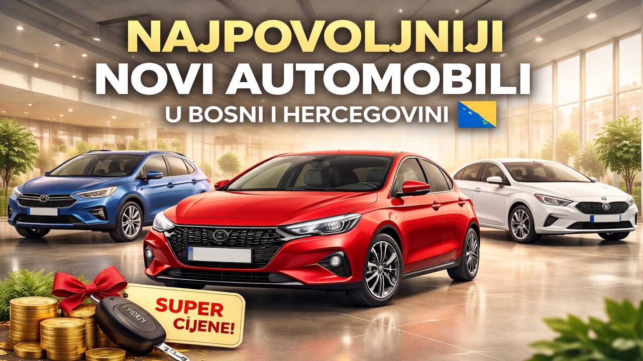 Najpovoljniji novi automobili u Bosni i Hercegovini – Trebate li čekati ili kupiti sada?
